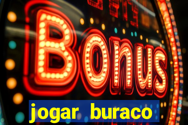 jogar buraco valendo dinheiro